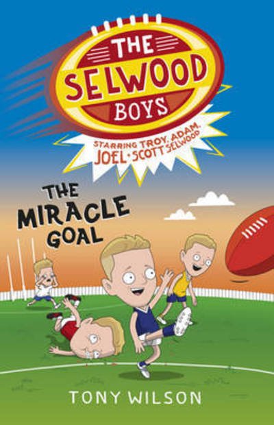 Cover for Tony Wilson · The Miracle Goal (The Selwood Boys, #2) - The Selwood Boys (Paperback Book) (2018)