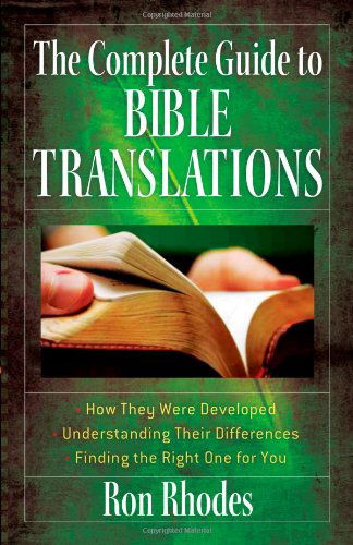 Cover for Ron Rhodes · The Complete Guide to Bible Translations: *how They Were Developed *understanding Their Differences *finding the Right One for You (Paperback Bog) (2009)