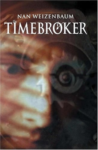 Cover for Nan Weizenbaum · The Timebroker (Hardcover Book) (2001)