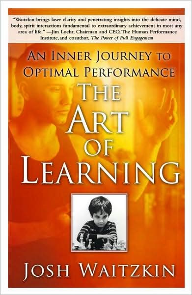 Cover for Josh Waitzkin · The Art of Learning: An Inner Journey to Optimal Performance (Paperback Book) (2008)