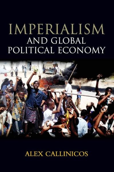Cover for Callinicos, Alex (University of York) · Imperialism and Global Political Economy (Paperback Book) (2009)