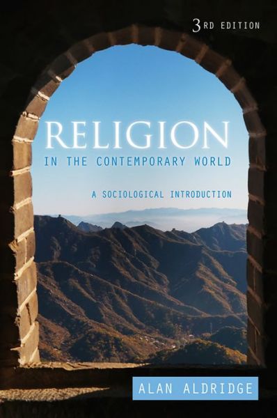 Cover for Aldridge, Alan (University of Nottingham) · Religion in the Contemporary World: A Sociological Introduction (Hardcover Book) (2013)