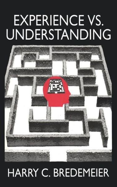 Cover for Harry Charles Bredemeier · Experience vs. Understanding: Understanding Yourself in Twenty-first Century Societies (Hardcover Book) (1998)