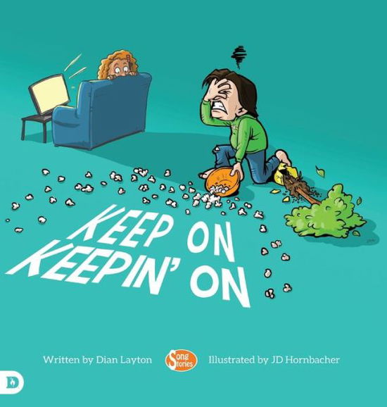 Cover for Dian Layton · Keep On Keepin' On: Helping Kids to Never Give Up! (Hardcover Book) (2020)