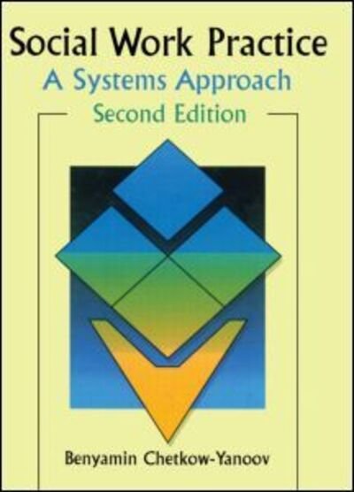 Cover for B Harold Chetkow-Yanoov · Social Work Practice: A Systems Approach, Second Edition (Paperback Bog) (1997)