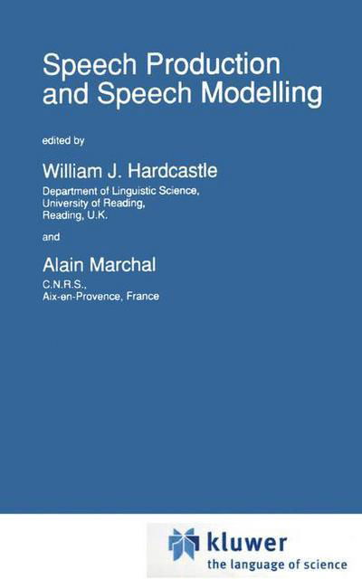 Cover for Nato Advanced Study Institute on Speech Production and Speech Modelling · Speech Production and Speech Modelling - NATO Science Series D: (Hardcover Book) [1990 edition] (1990)