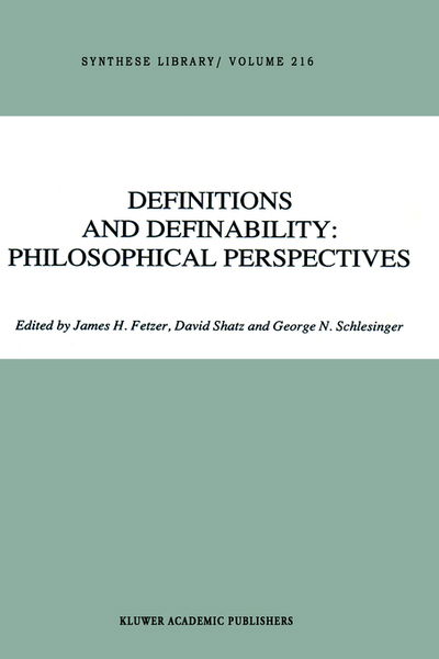 Cover for James H Fetzer · Definitions and Definability: Philosophical Perspectives - Synthese Library (Inbunden Bok) [1991 edition] (1991)