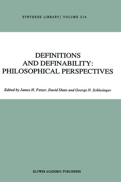 Cover for James H Fetzer · Definitions and Definability: Philosophical Perspectives - Synthese Library (Gebundenes Buch) [1991 edition] (1991)