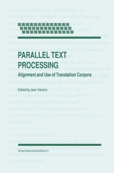 Jean Veronis · Parallel Text Processing: Alignment and Use of Translation Corpora - Text, Speech and Language Technology (Hardcover Book) [2000 edition] (2000)