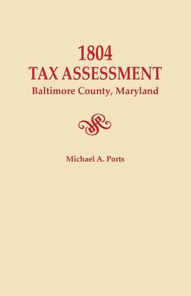 Cover for Michael A. Ports · 1804 Tax Assessment, Baltimore County, Maryland (Paperback Book) (2013)