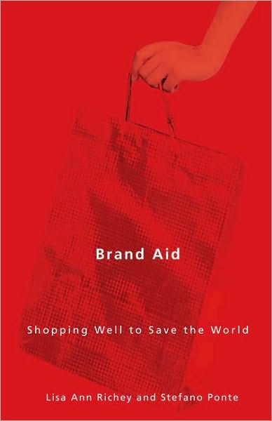 Cover for Lisa Ann Richey · Brand Aid: Shopping Well to Save the World - A Quadrant Book (Paperback Book) (2011)