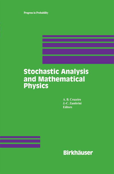 Cover for A B Cruzeiro · Stochastic Analysis and Mathematical Physics - Progress in Probability (Innbunden bok) [2001 edition] (2001)