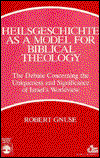 Cover for Robert Gnuse · Heilsgeschichte as a Model for Biblical Theology: The Debate Concerning the Uniqueness and Significance of Israel's Worldview (Paperback Book) (1989)