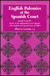 Cover for Albert J. Loomie · English Polemics at the Spanish Court: Joseph Creswell's Letter to the Ambassador from England (Hardcover Book) [Annotated edition] (1993)