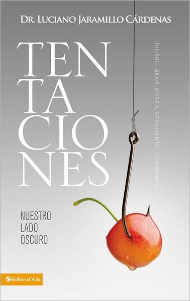 Cover for Luciano Jaramillo Cardenas · Tentaciones: Nuestro Lado Oscuro (Pocketbok) (2012)