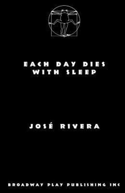 Cover for Jose Rivera · Each Day Dies with Sleep (Paperback Book) (2004)