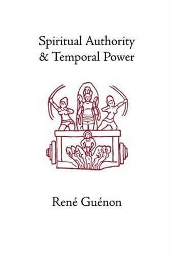 Spiritual Authority and Temporal Power - Rene Guenon - Books - Sophia Perennis et Universalis - 9780900588464 - July 1, 2001