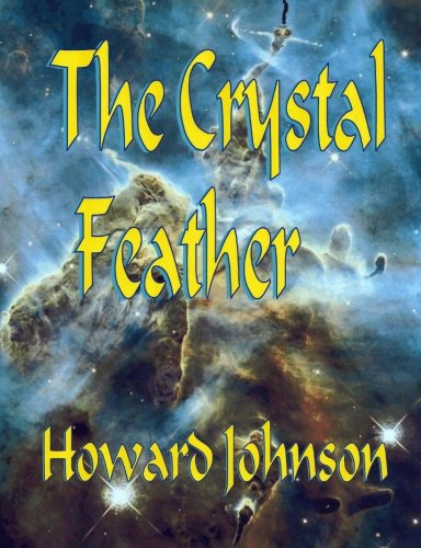 Cover for Mr. Howard Johnson · The Crystal Feather (Paperback Book) (2012)