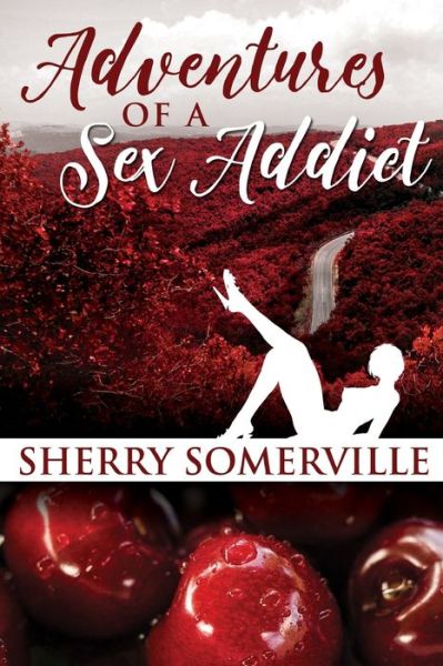 Cover for Sherry Marie Somerville · Adventures of a Sex Addict (Paperback Book) (2021)