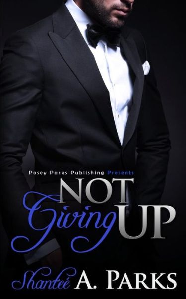 Cover for Shantee' A. Parks · Not Giving Up (Paperback Book) (2016)