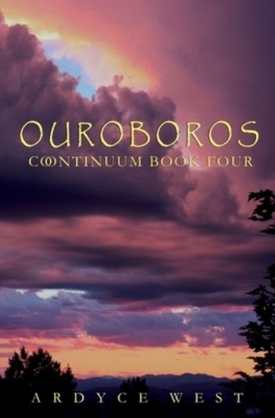 Ouroboros Continuum Book Four - Ardyce West - Books - KC LoneWolf - 9780996954464 - September 25, 2019