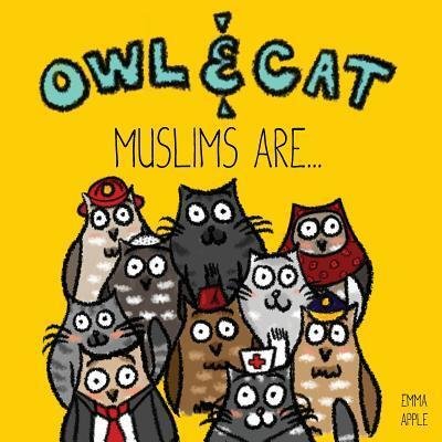 Cover for Emma Apple · Owl &amp; Cat: Muslims Are... (Paperback Bog) (2017)