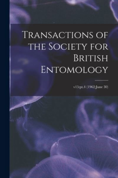 Transactions of the Society for British Entomology; v15 - LLC Creative Media Partners - Libros - Creative Media Partners, LLC - 9781014581464 - 9 de septiembre de 2021