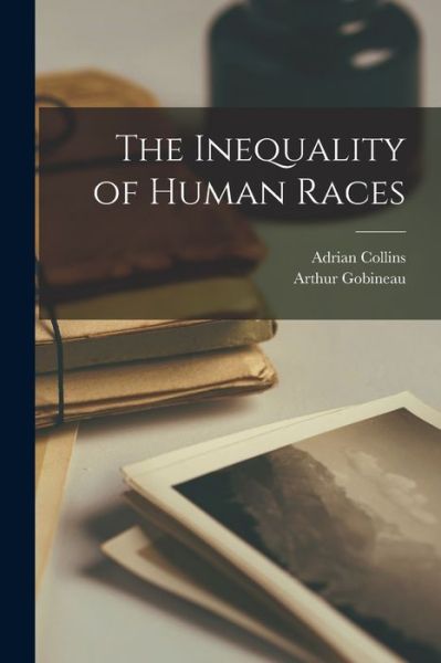Cover for Arthur Gobineau · Inequality of Human Races (Book) (2022)