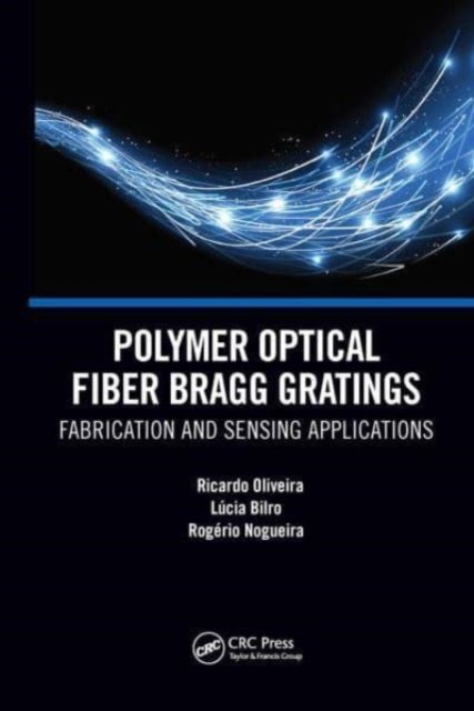 Cover for Ricardo Oliveira · Polymer Optical Fiber Bragg Gratings: Fabrication and Sensing Applications (Pocketbok) (2024)