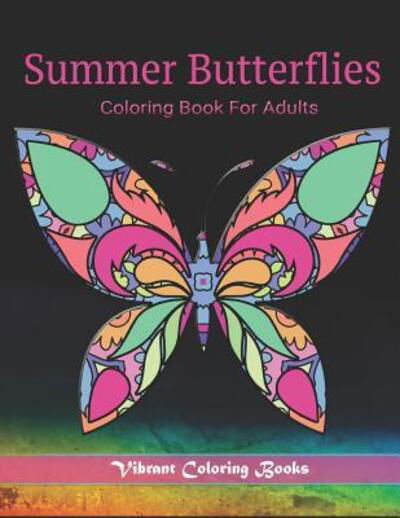 Cover for Vibrant Coloring Books · Summer Butterflies (Paperback Book) (2019)