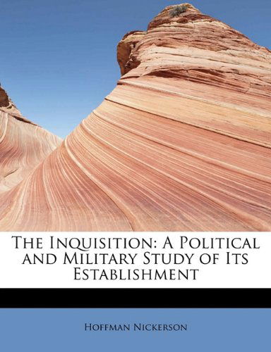 Cover for Hoffman Nickerson · The Inquisition: a Political and Military Study of Its Establishment (Paperback Bog) (2011)