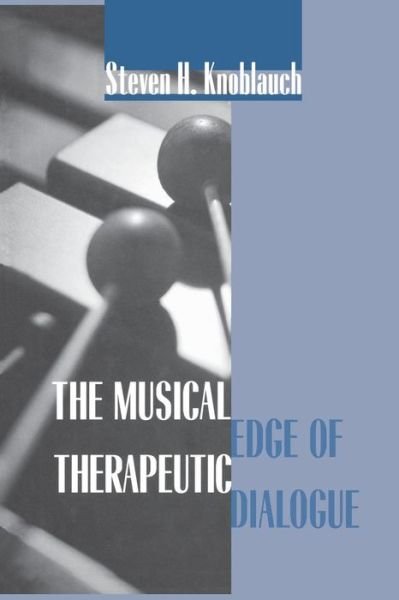 Cover for Knoblauch, Steven H. (New York University, USA) · The Musical Edge of Therapeutic Dialogue (Pocketbok) (2014)