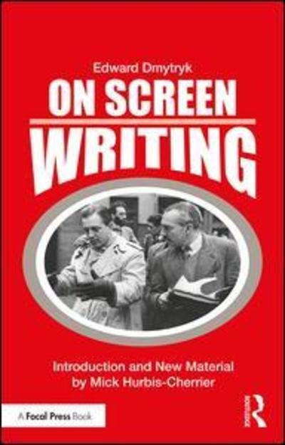 Cover for Edward Dmytryk · On Screen Writing - Edward Dmytryk: On Filmmaking (Gebundenes Buch) (2018)