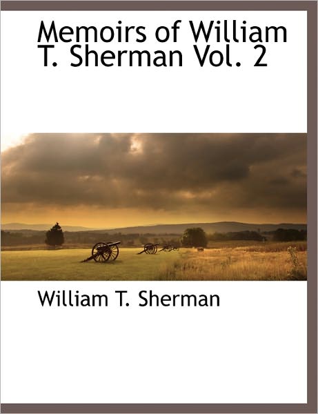 Cover for William Tecumseh Sherman · Memoirs of William T. Sherman Vol. 2 (Paperback Book) (2010)