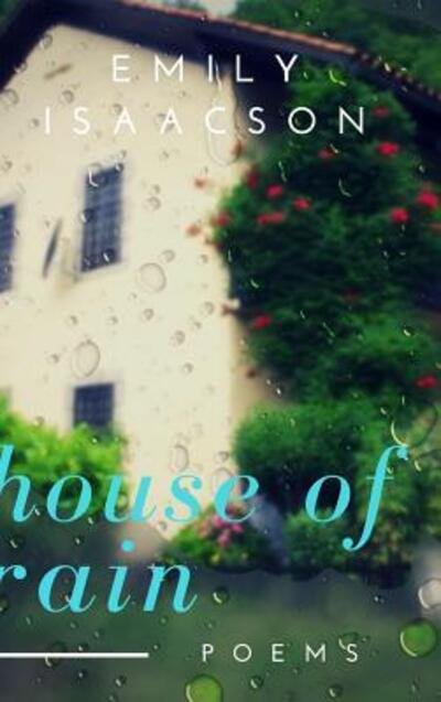 Cover for Emily Isaacson · House of Rain (Hardcover Book) (2013)