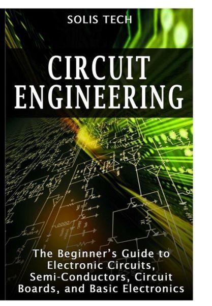 Cover for Solis Tech · Circuit Engineering (Hardcover bog) (2016)