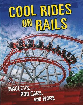 Cover for Tyler Omoth · Cool Rides on Rails: Maglevs, Pod Cars and More - Cool Rides (Paperback Book) (2022)