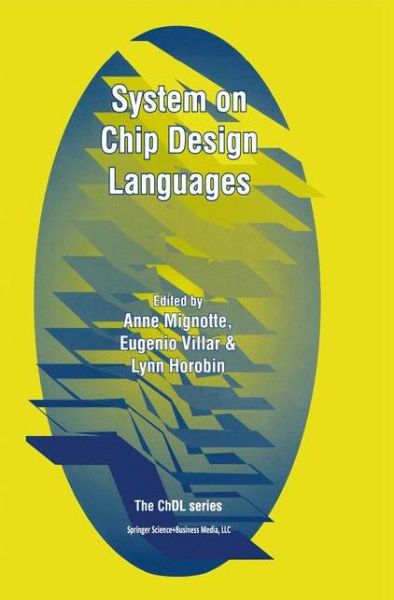 Cover for Anne Mignotte · System on Chip Design Languages: Extended Papers: Best of Fdl2001 and Hdlcon2001 (Hardcover Book) (2002)