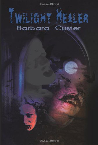 Cover for Barbara Custer · Twilight Healer (Pocketbok) (2003)