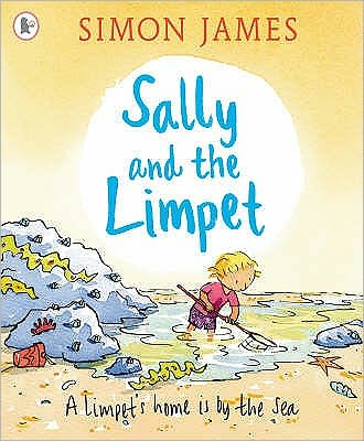 Sally and the Limpet - Simon James - Bücher - Walker Books Ltd - 9781406308464 - 1. August 2008