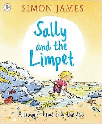 Sally and the Limpet - Simon James - Bøger - Walker Books Ltd - 9781406308464 - 1. august 2008