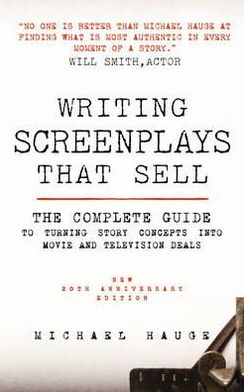 Writing Screenplays That Sell - Michael Hauge - Books - Bloomsbury Publishing PLC - 9781408151464 - July 1, 2011