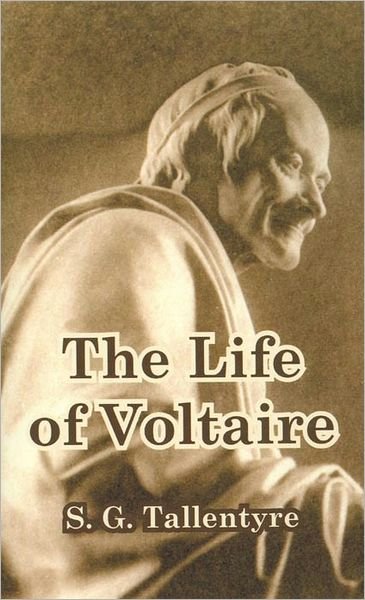 Cover for S G Tallentyre · The Life of Voltaire (Taschenbuch) (2004)