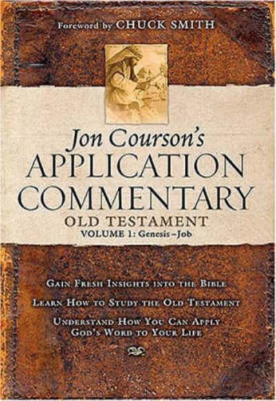 Cover for Jon Courson · Old Testament Volume 1: Genesis-job - Jon Courson's Application Commentary (Hardcover Book) (2006)