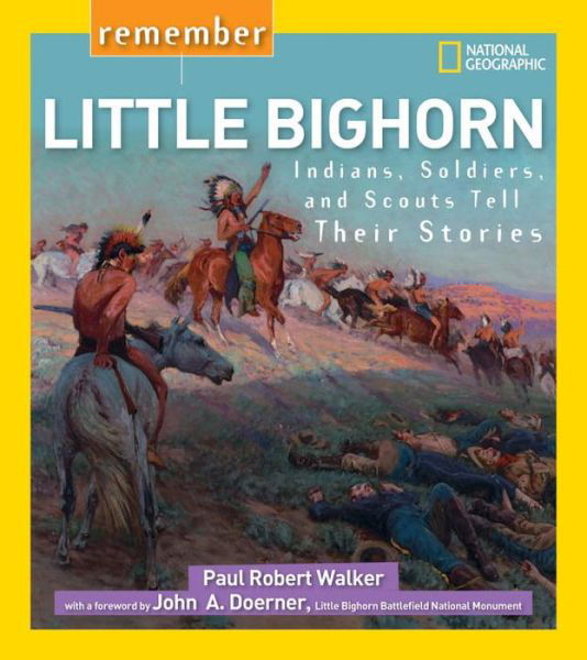 Cover for Paul Walker · Remember Little Bighorn: Indians, Soldiers, and Scouts Tell Their Stories (Taschenbuch) (2015)