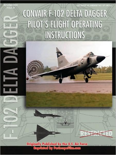 Cover for United States Air Force · Convair F-102 Delta Dagger Pilot's Flight Operating Manual (Paperback Book) (2007)