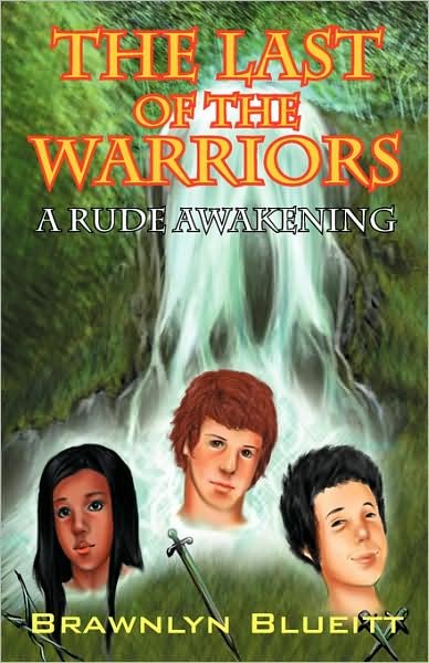 Cover for Brawnlyn Blueitt · The Last of the Warriors: A Rude Awakening (Paperback Book) (2008)