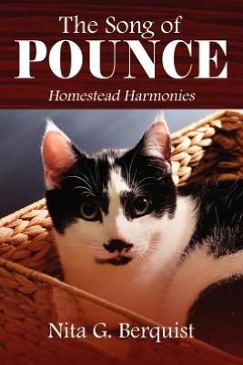 Cover for Nita G. Berquist · The Song of Pounce: Homestead Harmonies (Paperback Book) (2012)