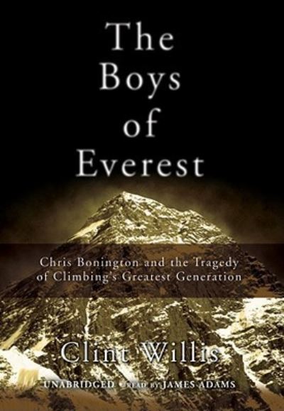 Cover for Clint Willis · The Boys of Everest (CD) [Unabridged edition] (2007)