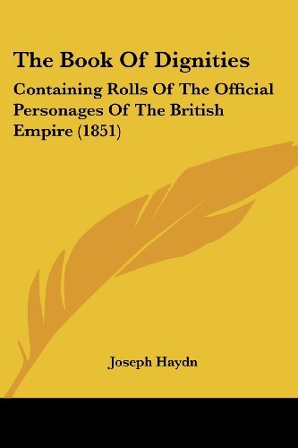 Cover for Joseph Haydn · The Book of Dignities: Containing Rolls of the Official Personages of the British Empire (1851) (Pocketbok) (2008)